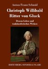 Christoph Willibald Ritter von Gluck