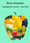 Vegetarischer Genuss - Quer Beet