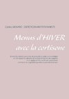 Menus d'hiver avec la cortisone