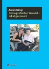 Demografischer Wandel - lokal gesteuert