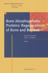 Bone Morphogenetic Proteins: Regeneration of Bone and Beyond