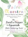 The Lord's Prayer in Spanish Adult Colouring Book