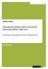 Training als primäre Intervention des Sportunterrichts. Geht das?