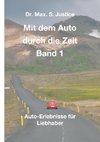 Mit dem Auto durch die Zeit Band 1