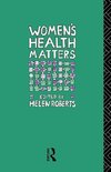 Roberts, D: Women's Health Matters