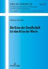 Die Krise der Gesellschaft ist eine Krise der Werte