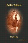 Celtic Tales 4 The Scots