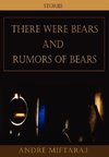 There Were Bears and Rumors of Bears