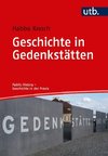 Geschichte in Gedenkstätten