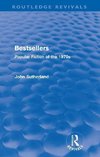 Sutherland, J: Bestsellers (Routledge Revivals)