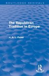 Fisher, H: Republican Tradition in Europe (Routledge Revival