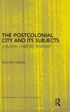 Varma, R: Postcolonial City and its Subjects