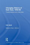 Smith, R: Changing Visions of East Asia, 1943-93