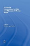 Norton, C: Innovative Interventions in Child and Adolescent