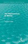 Crump, T: Phenomenon of Money (Routledge Revivals)