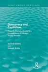 Bowles, S: Democracy and Capitalism (Routledge Revivals)