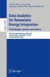 Data Analytics for Renewable Energy Integration. Technologies, Systems and Society