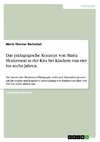 Das pädagogische Konzept von Maria Montessori in der Kita bei Kindern von vier bis sechs Jahren