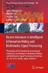 Recent Advances in Intelligent Information Hiding and Multimedia Signal Processing