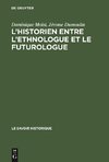 L'historien entre l'ethnologue et le futurologue