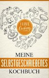 Mein eigenes Kochbuch: Das Kochbuch zum selbst gestalten