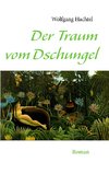 Der Traum vom Dschungel