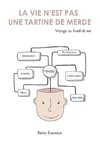 La vie n'est pas une tartine de merde