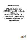 STELLUNGNAHME DER KOMMISSION vom 18. September 2013 zu drei Verordnungsentwürfen der Europäischen Zentralbank im Bereich der Währungs- und Finanzstatistik