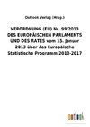 VERORDNUNG (EU) Nr. 99/2013 DES EUROPÄISCHEN PARLAMENTS UND DES RATES vom 15. Januar 2013 über das Europäische Statistische Programm 2013-2017