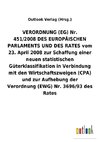 VERORDNUNG(EG) Nr. 451/2008DES EUROPÄISCHEN PARLAMENTS UND DES RATES vom 23.April 2008 zur Schaffung einer neuen statistischen Güterklassifikation in Verbindung mit den Wirtschaftszweigen (CPA) und zur Aufhebung der Verordnung (EWG) Nr.3696/93 des Rates