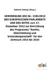 VERORDNUNG (EU) Nr. 1381/2013 DES EUROPÄISCHEN PARLAMENTS UND DES RATES vom 17. Dezember 2013 zur Einrichtung des Programms 