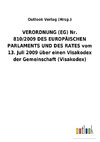 VERORDNUNG(EG) Nr. 810/2009DES EUROPÄISCHEN PARLAMENTS UND DES RATES vom 13. Juli 2009 über einen Visakodex der Gemeinschaft (Visakodex)