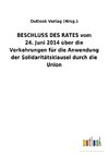 BESCHLUSS DES RATES vom 24.Juni 2014 über die Vorkehrungen für die Anwendung der Solidaritätsklausel durch die Union