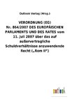 VERORDNUNG(EG) Nr.864/2007DES EUROPÄISCHEN PARLAMENTS UND DES RATES vom 11.Juli 2007 über das auf außervertragliche Schuldverhältnisse anzuwendende Recht (