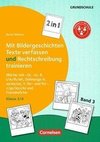 Band 3: Klasse 3/4 - 2 in 1: Mit Bildergeschichten Texte verfassen und Rechtschreibung trainieren