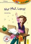 LESEZUG/1. Klasse: Nur Mut, Lara!