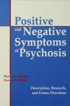 Harvey, P: Positive and Negative Symptoms in Psychosis