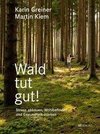 Wald tut gut!