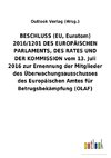 BESCHLUSS (EU, Euratom) 2016/1201 DES EUROPÄISCHEN PARLAMENTS, DES RATES UND DER KOMMISSION vom 13. Juli 2016 zur Ernennung der Mitglieder des Überwachungsausschusses des Europäischen Amtes für Betrugsbekämpfung (OLAF)