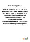 BESCHLUSS (EU) 2015/2248 DES EUROPÄISCHEN PARLAMENTS UND DES RATES vom 28. Oktober 2015 über die Inanspruchnahme des Flexibilitätsinstruments für haushaltspolitische Sofortmaßnahmen im Rahmen der Europäischen Migrationsagenda