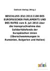 BESCHLUSS (EU) 2015/1180 DES EUROPÄISCHEN PARLAMENTS UND DES RATES vom 8. Juli 2015 über die Inanspruchnahme des Solidaritätsfonds der Europäischen Union (Überschwemmungen in Rumänien, Bulgarien und Italien)