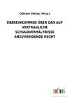 ÜBEREINKOMMEN ÜBER DAS AUF VERTRAGLICHE SCHULDVERHÄLTNISSE ANZUWENDENDE RECHT