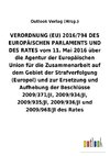 VERORDNUNG (EU) 2016/794 über die Agentur der Europäischen Union für die Zusammenarbeit auf dem Gebiet der Strafverfolgung (Europol) und zur Ersetzung und Aufhebung diverser Beschlüsse