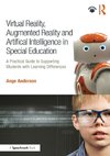 Virtual Reality, Augmented Reality and Artificial Intelligence in Special Education