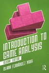 Fernández-Vara, C: Introduction to Game Analysis