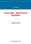 I know MDR - Medical Device Regulation