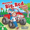 Mommy's Big, Red Monster Truck