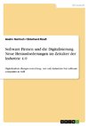 Software Firmen und die Digitalisierung. Neue Herausforderungen im Zeitalter der Industrie 4.0