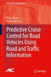 Predictive Cruise Control for Road Vehicles Using Road and Traffic Information