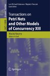 Transactions on Petri Nets and Other Models of Concurrency XIII